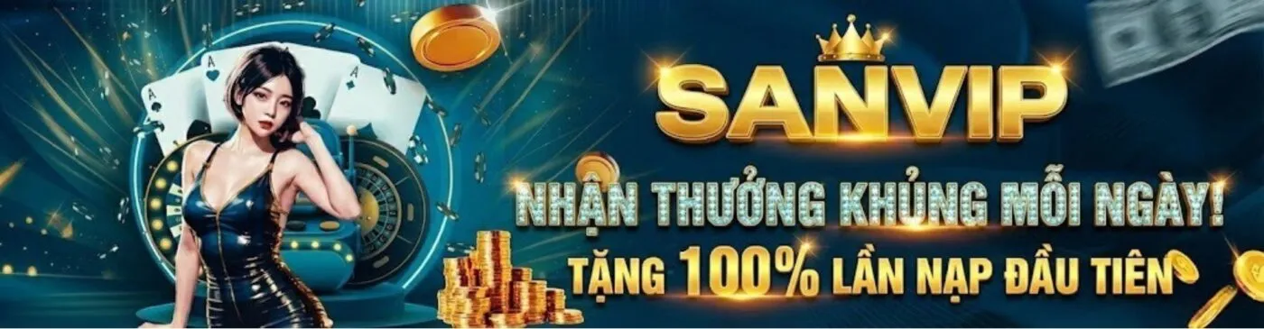 SANVIP – Cổng Game Chính Thức 2026, Truy Tìm Kho Báu Chục Tỷ 7 banner 93